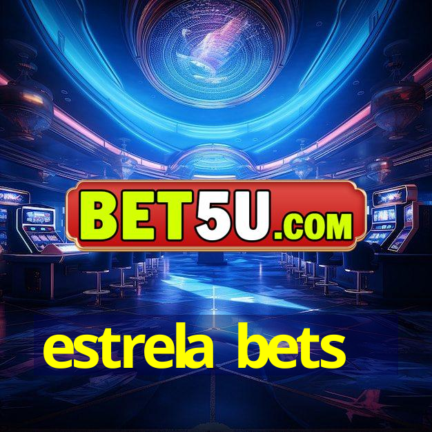 estrela bets